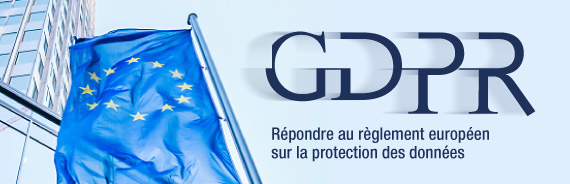 GDPR - Répondre au règlement européen sur la protection des données