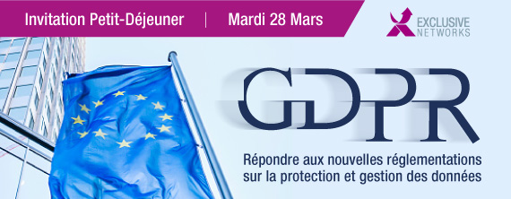 GDPR - Répondre aux nouvelles réglementations sur la protection et gestion des données - Mardi 28 Mars