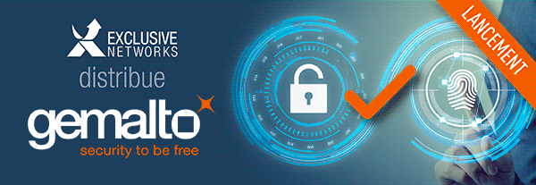 Exclusive Networks distribue GEMALTO security to be free