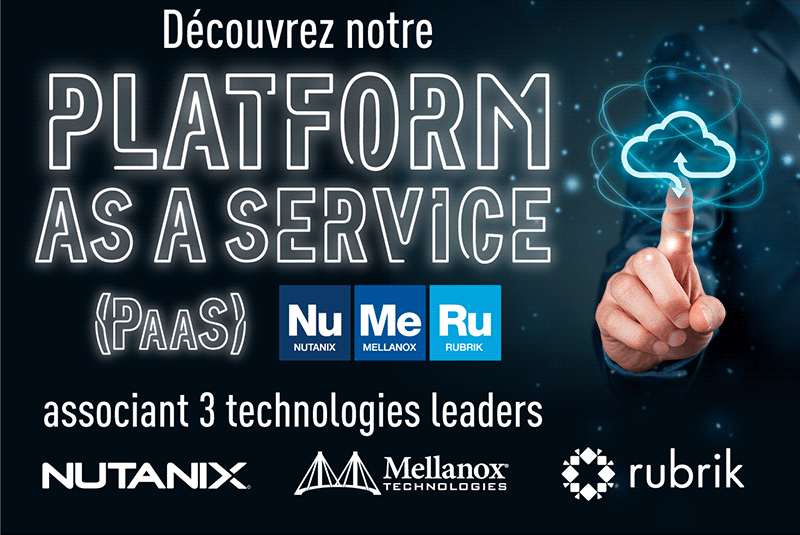 Découvrez notre PLATFORM AS A SERVICE (PaaS) NUMERU associant 3 technologies leaders Nutanix - Mellanox Technologies - Rubrik